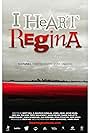 I Heart Regina (2010)