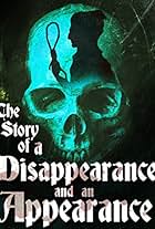 The Story of a Disappearance and an Appearance