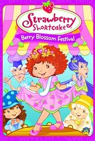 Primary photo for Strawberry Shortcake: Berry Blossom Festival