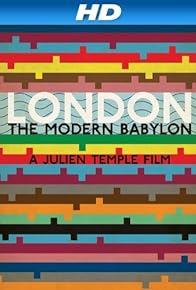 Primary photo for London: The Modern Babylon