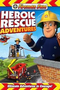 Primary photo for Fireman Sam: Heroic Rescue Adventures