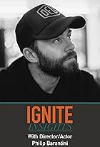 Ignite Insights with Philip Barantini (Actor & Director) (2019)