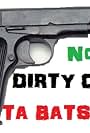 Dirty Cops-Ta Batsonia No.3 (2013)