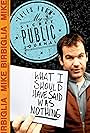 Mike Birbiglia: What I Should Have Said Was Nothing (2008)