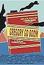 Gregory Go Boom (2013)