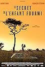 Le secret de l'enfant-fourmi (2011)