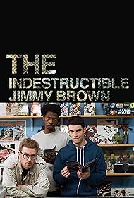 The Indestructible Jimmy Brown (2011)