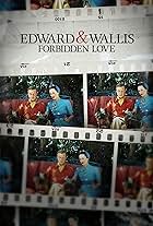 Edward & Wallis: Forbidden Love