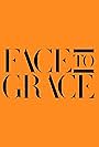 Face to Grace (2018)