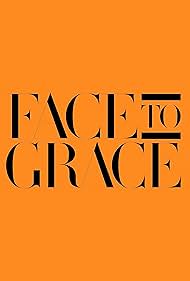 Face to Grace (2018)