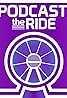 Podcast: The Ride (Podcast Series 2017) Poster