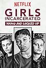 Girls Incarcerated: Young and Locked Up (2018)