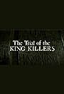 The Trial of the King Killers (2005)