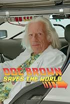 Back to the Future: Doc Brown Saves the World