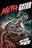 Methgator (2023) Poster