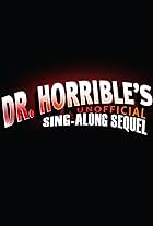 Dr. Horrible's Unofficial Sing-Along Sequel