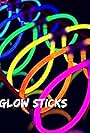 Glow Sticks (2017)