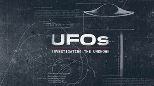 UFOs: Investigating the Unknown (2023)