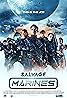 Salvage Marines (TV Series 2022– ) Poster