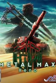 Primary photo for Metal Max Xeno