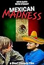 Mexican Madness (2006)