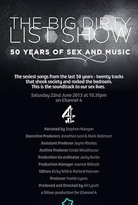 Primary photo for The Big Dirty List Show: 50 Years of Sex and Music