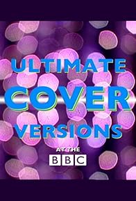 Primary photo for Ultimate Cover Versions at the BBC