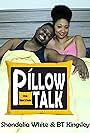 Shondalia White and Bt Kingsley in Pillow Talk with Rafael & Rachel (2016)