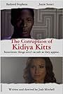 The Corruption of Kidiya Kitts (2013)