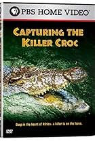 Capturing the Killer Croc (2004)