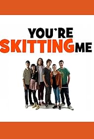 You're Skitting Me (2012)