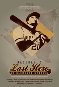 Baseball's Last Hero: 21 Clemente Stories (2013)