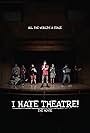 I Hate Theatre! (2015)