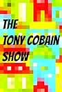 The Tony Cobain Show (2013)