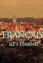 Un village français, ils y étaient... (2012)