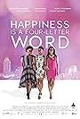 Happiness Is a Four-Letter Word (2016)