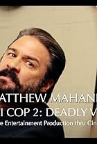 Matthew Mahaney in SAMURAI COP 2: DEADLY VENGEANCE