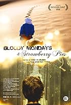 Bloody Mondays & Strawberry Pies (2008)