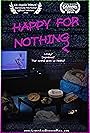 Happy for Nothing (2014)