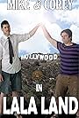 Mike and Corey in LaLa Land (2013)