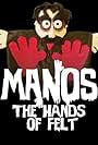 Manos: The Hands of Felt (2014)