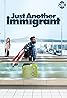 Just Another Immigrant (TV Series 2018) Poster