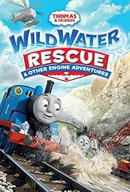 Thomas & Friends: Wild Water Rescue and Other Engine Adventures (2015)