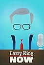 Larry King Now