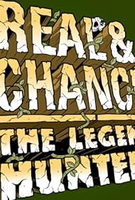 Real & Chance: The Legend Hunters (2010)