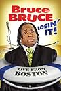 Bruce Bruce: Losin' It (2011)