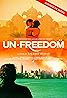 Unfreedom (2014) Poster