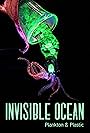 Invisible Ocean: Plankton and Plastic (2014)