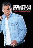 Sebastian Maniscalco: Aren't You Embarrassed?