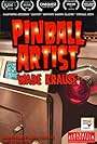 Wade Krause: Pinball Artist (2013)